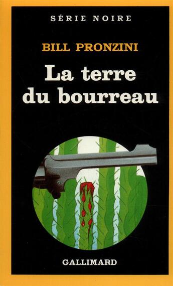 Couverture du livre « La terre du bourreau » de Bill Pronzini aux éditions Gallimard