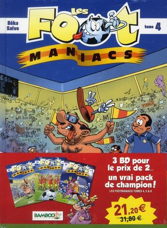Couverture du livre « Les Foot Maniacs : coffret Tomes 4 à 6 » de Olivier Saive et Beka aux éditions Bamboo