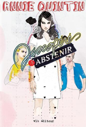 Couverture du livre « Désespérés s'abstenir » de Annie Quintin aux éditions Vlb