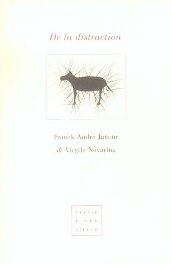 Couverture du livre « De la distraction » de Virgile Novarina et Franck Andre Jamme aux éditions Virgile