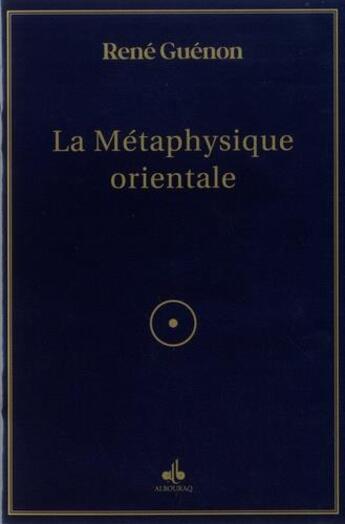 Couverture du livre « La métaphysique orientale » de Rene Guenon aux éditions Albouraq