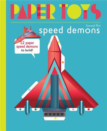 Couverture du livre « Paper toys - speed demons » de Arnaud Roi aux éditions Gingko Press
