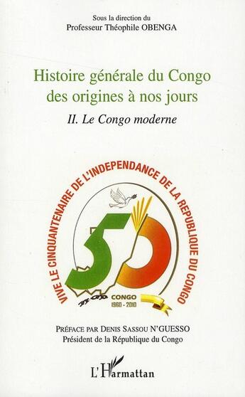 Couverture du livre « Histoire générale du Congo des origines à nos jours t.2 ; le Congo moderne » de Theophile Obenga aux éditions L'harmattan