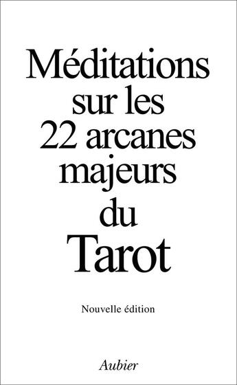Couverture du livre « La méditation; les 22 arcanes au tarot » de Anonyme aux éditions Aubier
