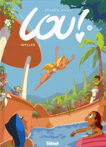 Couverture du livre « Lou ! Tome 4 : idylles » de Julien Neel aux éditions Glenat