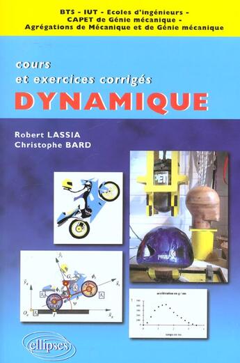 Couverture du livre « Dynamique - cours et exercices corriges » de Lassia/Bard aux éditions Ellipses