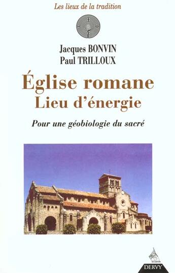 Couverture du livre « Eglise romane, lieu d'energie » de Bonvin/Trilloux aux éditions Dervy