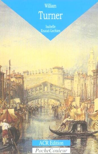 Couverture du livre « William Turner » de Isabelle Enaud-Lechien aux éditions Acr