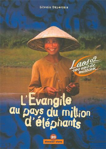 Couverture du livre « L'Évangile au pays du million d'éléphants » de Dupertuis Silvain aux éditions Je Seme