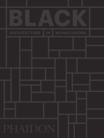 Couverture du livre « Black ; architecture in monochrome » de Stella Paul aux éditions Phaidon Press