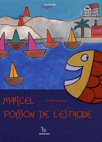 Couverture du livre « Marcel poisson de l estaque » de Giordano aux éditions Cres