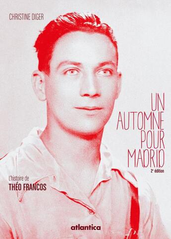 Couverture du livre « Un automne pour Madrid ; l'histoire de Theo Francos (2e édition) » de Christine Diger aux éditions Atlantica