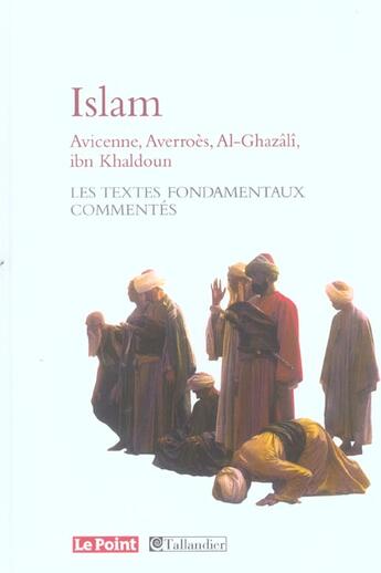 Couverture du livre « Islam les textes fondamentaux commentes » de  aux éditions Tallandier