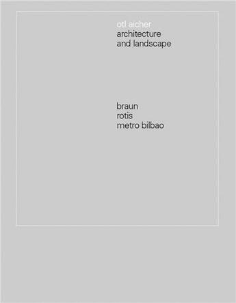 Couverture du livre « Otl aicher architecture and landscape » de Otl Aicher aux éditions La Fabrica