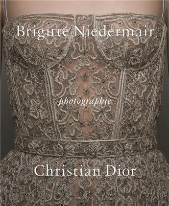 Couverture du livre « Photographie : Dior par Brigitte Niedermair » de Niedermair Brigitte aux éditions Rizzoli