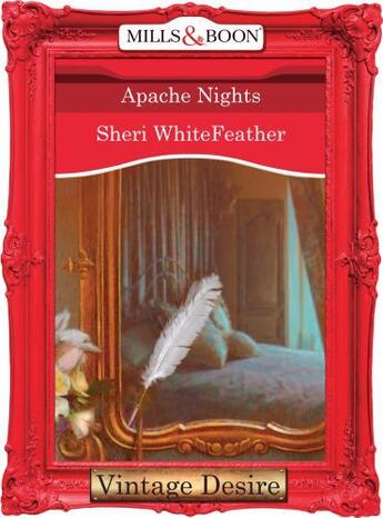 Couverture du livre « Apache Nights (Mills & Boon Desire) » de Sheri Whitefeather aux éditions Mills & Boon Series