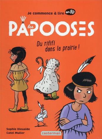 Couverture du livre « Les Papooses Tome 6 : du rififi dans la prairie » de Sophie Dieuaide et Catel aux éditions Casterman