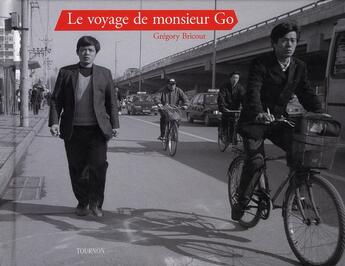 Couverture du livre « Le voyage de monsieur Go » de Gregory Bricout aux éditions Tournon