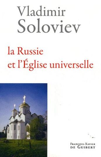 Couverture du livre « La Russie et l'Eglise universelle » de Vladimir Soloviev aux éditions Francois-xavier De Guibert