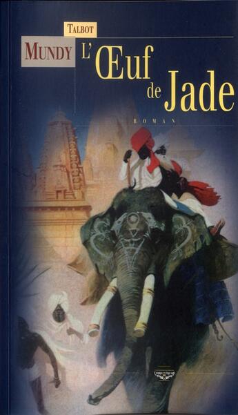 Couverture du livre « L'oeuf de jade » de Talbot Mundy aux éditions Terre De Brume