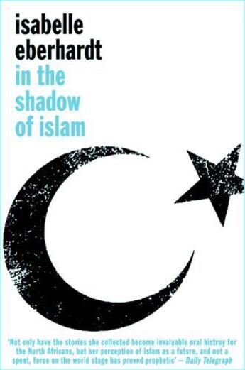 Couverture du livre « In The Shadow of Islam » de Isabelle Eberhardt aux éditions Owen Peter Publishers