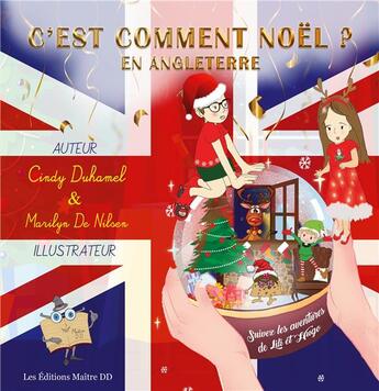 Couverture du livre « C'est comment noel...? t.1 ; c'est comment Noël...en Angleterre ; conte éducatif et divertissant » de Marilyn De Nilsen et Cindy Duhamel aux éditions Books On Demand