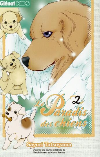Couverture du livre « Le paradis des chiens t.2 » de Sayuri Tatsuyama aux éditions Glenat