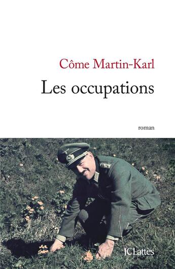 Couverture du livre « Les occupations » de Come Martin-Karl aux éditions Lattes