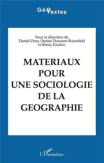Couverture du livre « Materiaux pour une sociologie de la geographie » de Dory Daniel aux éditions L'harmattan