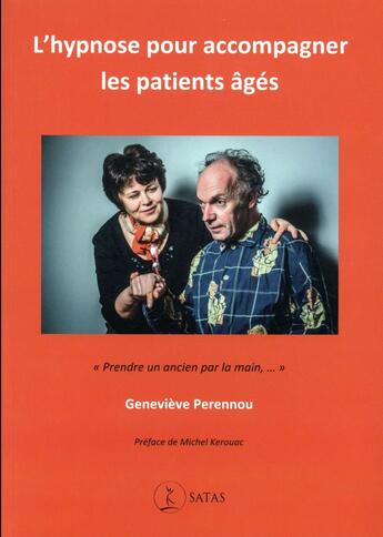 Couverture du livre « L'hypnose pour accompagner les patients âgés » de Genevieve Perennou aux éditions Satas