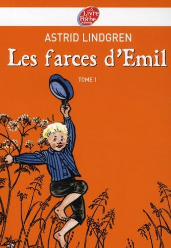 Couverture du livre « Les farces d'Emil t.1 » de Lindgren-A aux éditions Le Livre De Poche Jeunesse