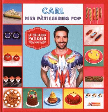 Couverture du livre « Le meilleur pâtissier, Carl » de  aux éditions M6 Editions