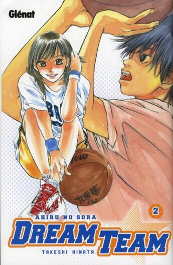 Couverture du livre « Dream team Tome 2 » de Takeshi Hinata aux éditions Glenat