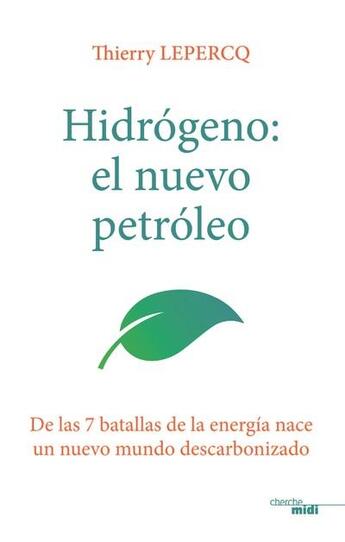 Couverture du livre « Hydrogene, le nouveau petrole (version espagnole) » de Thierry Lepercq aux éditions Cherche Midi
