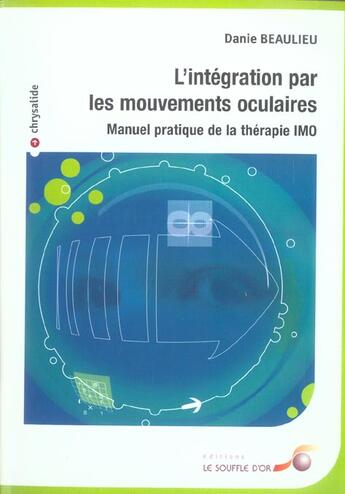 Couverture du livre « L'integration par les mouvements oculaires » de Danie Beaulieu aux éditions Le Souffle D'or
