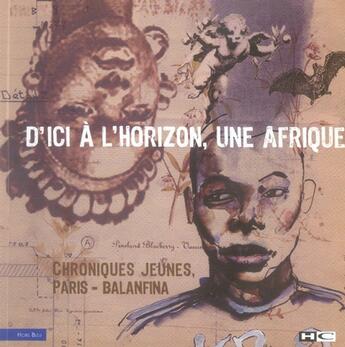 Couverture du livre « D'ici à l'horizon, une afrique » de  aux éditions Hors Commerce