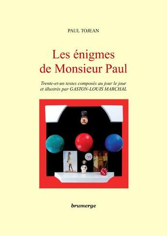 Couverture du livre « Les énigmes de monsieur Paul » de Paul Tojean aux éditions Brumerge