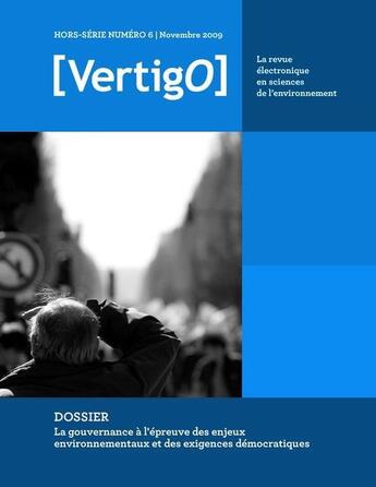 Couverture du livre « VERTIGO T.HS6 ; la gouvernance à l'épreuve des enjeux environnementaux et des exigences démocratiques » de Vertigo aux éditions Editions En Environnement