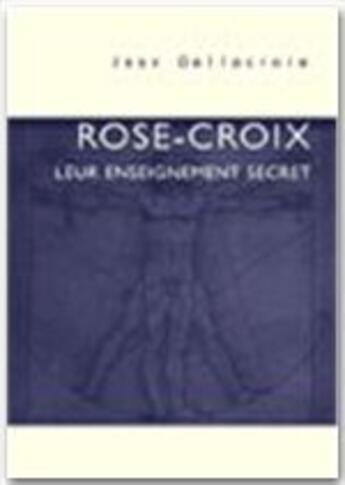 Couverture du livre « Rose Croix ; leur enseignement secret » de Jean Dellacroie aux éditions Jepublie