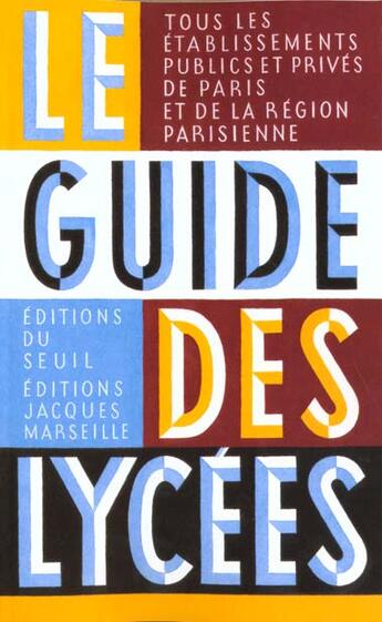 Couverture du livre « Le guide des lycees » de Jacques Marseille aux éditions Seuil