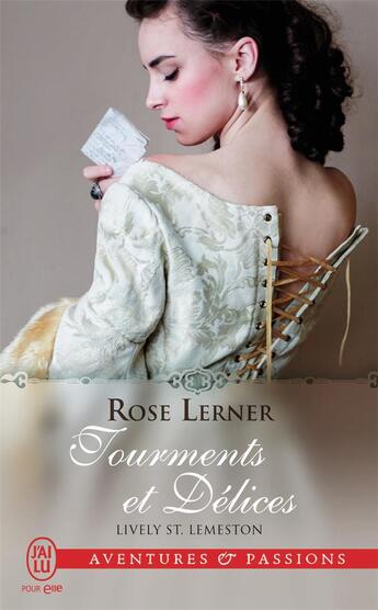 Couverture du livre « Lively St. Lemeston Tome 1 : tourments et délices » de Rose Lerner aux éditions J'ai Lu