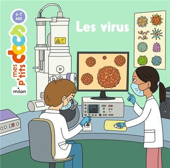 Couverture du livre « Les virus » de Stephanie Ledu et Jean-Sebastien Deheeger aux éditions Milan