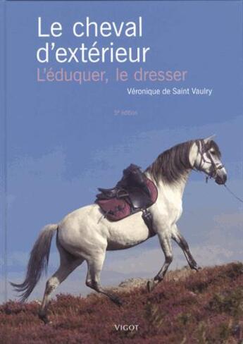 Couverture du livre « Le cheval d'extérieur (5e édition) » de Veronique De Saint Vaulry aux éditions Vigot