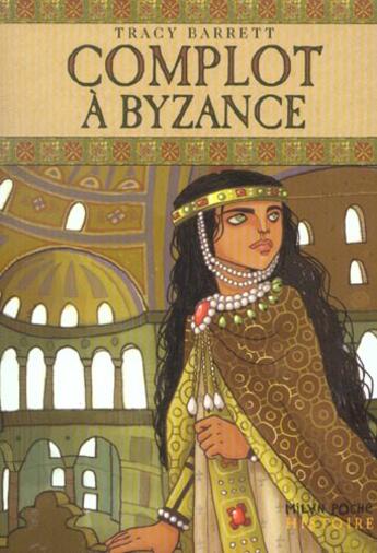 Couverture du livre « Complot a byzance » de Tracy Barrett aux éditions Milan