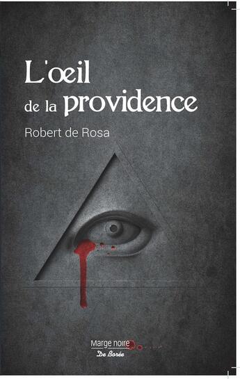 Couverture du livre « L'oeil de la providence » de Robert De Rosa aux éditions De Boree