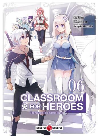 Couverture du livre « Classroom for heroes t.6 » de Shin Araki et Haruyuki Morisawa et Koara Kishida aux éditions Bamboo