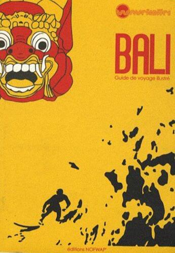Couverture du livre « Bali, guide de voyage illustré » de N Rousson et B Savio aux éditions Nofwap