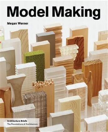 Couverture du livre « Model making » de Werner Megan aux éditions Princeton Architectural