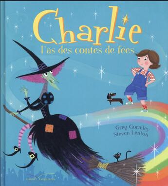 Couverture du livre « Charlie ; l'as des contes de fées » de Steven Lenton et Greg Gormley aux éditions Gautier Languereau