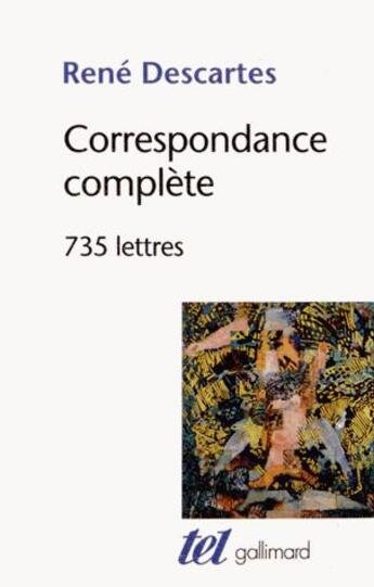 Couverture du livre « Correspondance complète ; 735 lettres ; coffret » de Rene Descartes aux éditions Gallimard